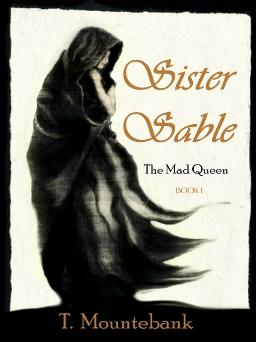 Title details for Sister Sable by T. Mountebank - Available
